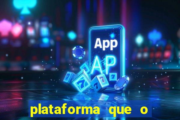 plataforma que o buzeira joga